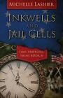 Inkwells and Jail Cells by Michelle Lashier (English) Paperback Book