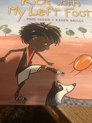 I Kick with My Left Foot by Paul Seden & Karen Briggs PB Reprint 2019 NEW CBCA - Image 1 of 3