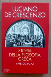 LIBRO STORIA DELLA FILOSOFIA GRECA I PRESOCRATICI Luciano De Crescenzo 1983. - Picture 1 of 9