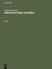 Deutsch Neu-Guinea, Band 1, Deutsch Neu-Guinea Band 1 by Richard Neuhauss (Germa