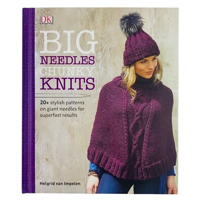 Big Needles Chunky Knits by Helgrid Van Impelen Knitting Pattern Hardcover Book - image 1 of 4