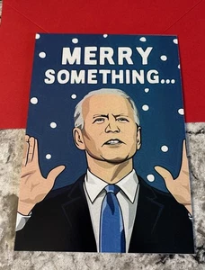Funny Christmas Biden Merry Something Humor 4.6x6.6” Blank Inside Greeting Card - Picture 1 of 6