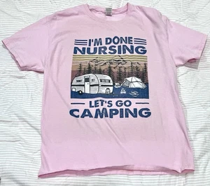 I’m Done Nursing Let’s Go Camping Nursing Hanes Medical Pink RV T Shirt Medium - Picture 1 of 6
