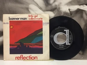 REFLECTION - BANNER MAN / LITTLE GIRL .. 7" 45 GIRI VG+/EX 1971 ITA DE 2764 - Imagen 1 de 3
