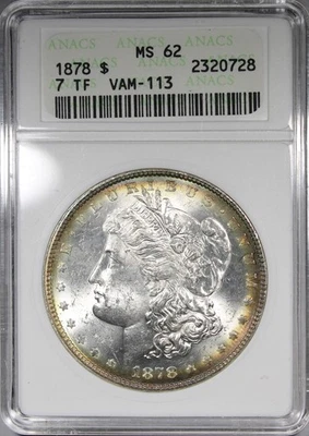 1878 7TF Morgan Dollar ANACS MS62 VAM-113 Uncirculated Soapbox $1 Rim Toned - Image 1 of 4