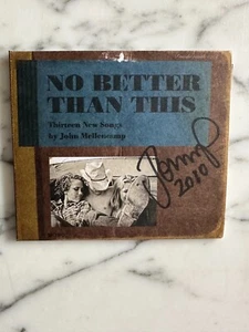 John Mellencamp 2010 AUTOGRAPHED No Better Than This CD BRAND NEW NEVER PLAYED - Picture 1 of 2