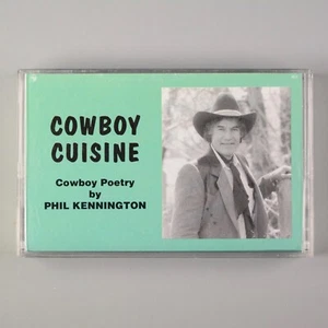 Cowboy Cuisine: Cowboy Poetry by Phil Kennington 1999 cassette Utah - Picture 1 of 4