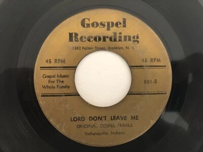 Black Gospel Screamer 45 ORIGINAL GOSPEL PEARLS Lord Don't Leave Me GOSPEL hear Foto 1 de 2