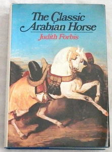 The Classic Arabian Horse by Judith Forbis - Picture 1 of 1