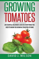 David J Wilson Growing Tomatoes (Paperback)