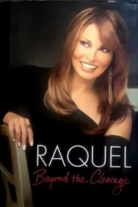 Raquel - Beyond the Cleavage by Raquel Welch - HC w/DJ 1st PRINT 2010 - Picture 1 of 1