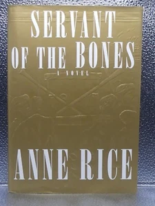 Anne Rice Servant Of The Bones Novel Hardcover + Dust Jacket First Edition 1996 - Picture 1 of 13