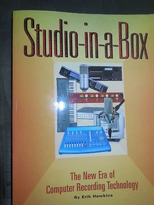 Studio-in-a-Box : The New Era of Computer Recording Technology by Erik... - Picture 1 of 3