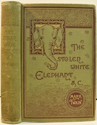 1894 MARK TWAIN THE STOLEN WHITE ELEPHANT Later Printing VG Short Stories - Image 1 of 4