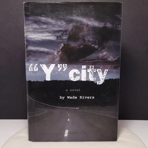 Y City by Wade Rivers, Signed by Author, Hardcover, 9781933651392 - Picture 1 of 7