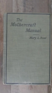 The mothercraft manual, by Read, Mary Lillian Little, Brown, and Company - Imagen 1 de 2