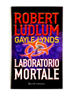 Robert Ludlum-Gayle Lynds Laboratorio mortale Rizzoli I ed