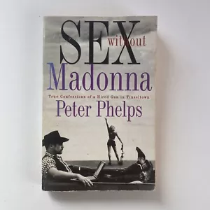 Sex Without Madonna True Confessions of a Hired Gun (1994) Book, Biography - Foto 1 di 10