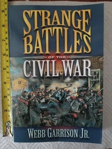 STRANGE BATTLES OF THE CIVIL WAR PAPERBACK 2001 BOOK WEVB GARRIDON JR - Imagen 1 de 3