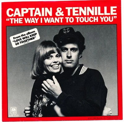 CAPTAIN & TENNILLE - THE WAY I WANT TO TOUCH YOU / BRODDY BOUNCE  45 Record VG++ - Image 1 of 4