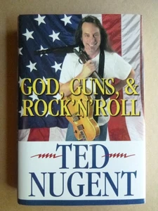 GOD, GUNS, & ROCK 'n' ROLL Ted Nugent SIGNIERT 1. Auflage Hardcover *neuwertig* - Bild 1 von 9
