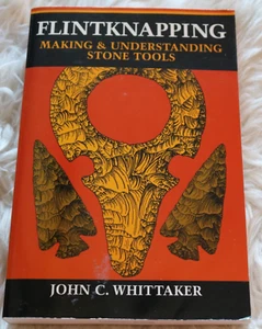 Flintknapping making & understanding stone tools by John C. Whittaker paperback - Bild 1 von 14