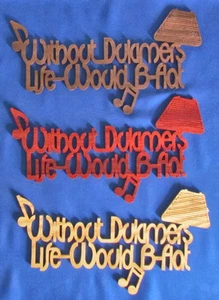 Without Dulcimers Life Would B-Flat (Hammered) - Hand Cut Wood Wall Art - Picture 1 of 7