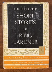 Collected Short Stories of Ring Lardner early printing 1943 Modern Library HC DJ - Picture 1 of 9