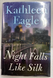 Night Falls Like Silk by Kathleen Eagle 2003 HC/DC 1st Edition Former Library Bk - Picture 1 of 5