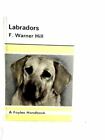Labradors A Foyles Handbook Hardcover F Warner Hill