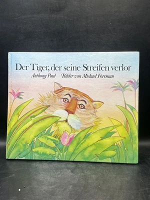 Vintage 1980 Der Tiger, der seine Streifen verlor A. Paul M. Foreman Hardcover - Image 1 of 4