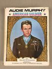 AUDIE MURPHY - AMERICAN SOLDIER, Bicentennial Ed. 1975 1st Ed. 1st Printing