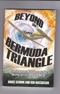 BEYOND THE BERMUDA TRIANGLE. By Bruce Gernon and Rob MacGregor: 2017 - Picture 1 of 2