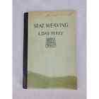 Seat Weaving by L. Day Perry Softcover Book 1940