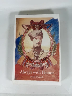 Always with Honor: The Memoirs of Russian General Wrangel by Pyotr Wrangel - Image 1 of 4