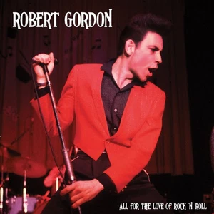 Robert Gordon All for the Love of Rock N' Roll (Vinyl) (US IMPORT) - Picture 1 of 3