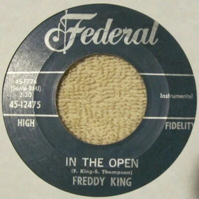 (45) (Hear) Freddie King - "In The Open" - Rhythm & Blues / Rock & Roll (1962) - Image 1 of 2