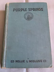 Purple Springs 1921 1st Edition/2nd Print Nellie L McClung Thomas Allen Antique - Imagen 1 de 8
