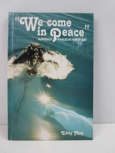 WE COME IN PEACE humpback whales in hervey bay by Eddy May, Hardcover 1994 - Picture 1 of 9