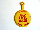 Vintage I Have Ainad Zirkus Tickets zum Verkauf Falttab Pinback