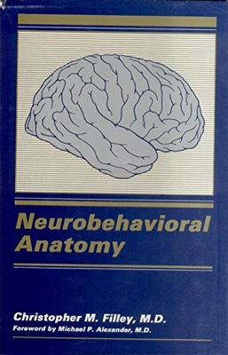 Neurobehavioral Anatomy, Filley, Christopher M. - Image 1 of 2