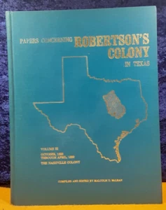 Papers Concerning Robertsons' Colony in Texas Vol lll; 1976; 1st prt; signed; EX - Picture 1 of 1