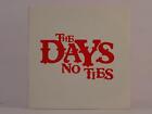 THE DAYS NO TIES (E57) 2 Track Promo CD Single Card Sleeve ATLANTIC