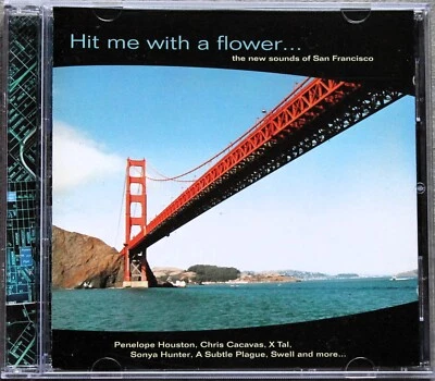 Various – Hit Me With A Flower... The New Sounds Of San Francisco (1993) (CD) - Bild 1 von 2
