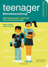 Sarah Jordan; Janice Hillman; Birgit Franz / Teenager – Betriebsanleitung