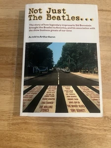 Not Just the Beatles Sid Bernstein Autobiography SIGNED 1st Edition TPB 2000 - Imagen 1 de 11