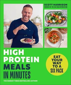 High-Protein Meals in Minutes: From Sunday Times Bestselling author of EAT YOUR - Picture 1 of 1