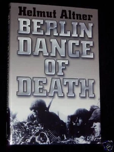 Berlin Dance of Death - Germany WWII - Altner- 2002-1st Second World War History - Picture 1 of 1