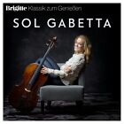 Sol Gabetta Brigitte Klassik Zum Genießen: Sol Gabetta (CD)