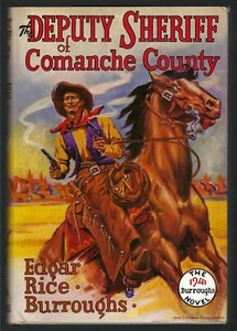 Edgar Rice Burroughs THE DEPUTY SHERIFF OF COMANCHE COUNTY 1st LAMINATED DJ - Picture 1 of 12